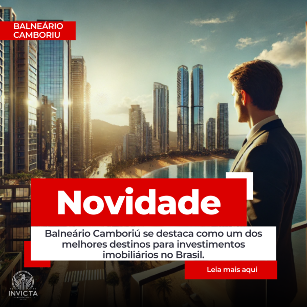 Investir em Balnerio Cambori: A Chave para um Futuro Imobilirio Seguro e Rentvel